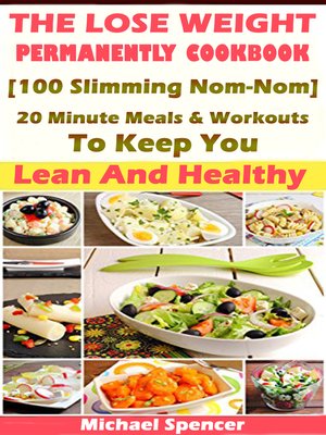 cover image of The Lose Weight Permanently Cookbook